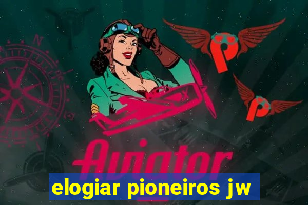 elogiar pioneiros jw