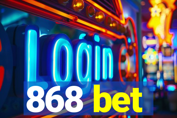 868 bet