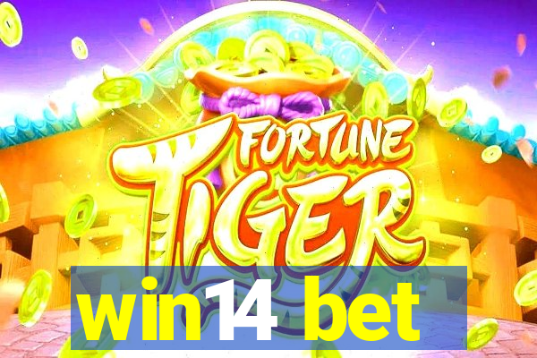 win14 bet
