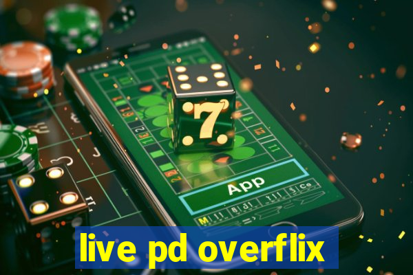live pd overflix