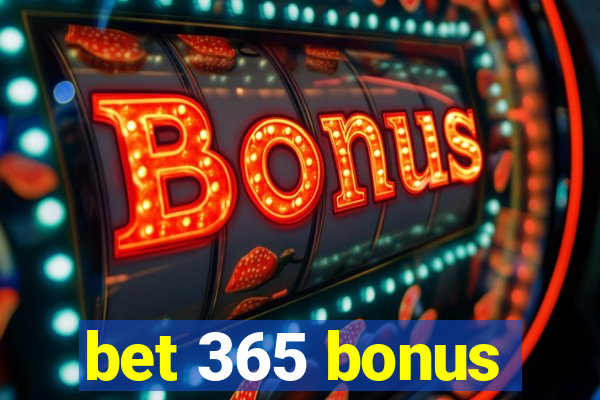 bet 365 bonus