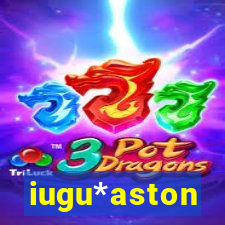 iugu*aston