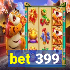 bet 399