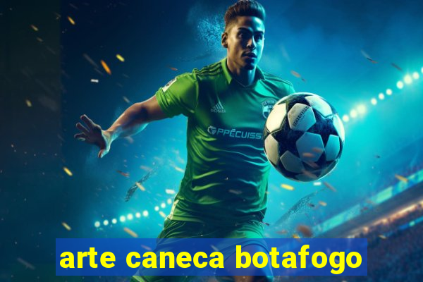 arte caneca botafogo