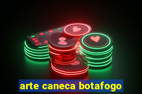 arte caneca botafogo