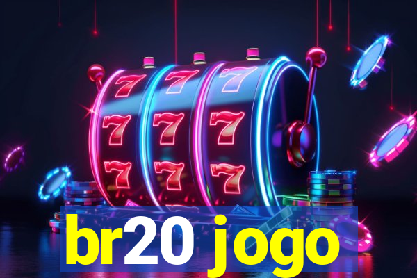 br20 jogo