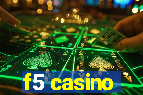 f5 casino