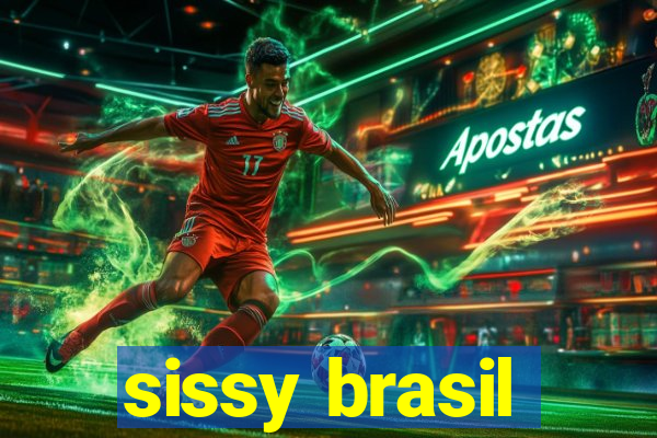 sissy brasil
