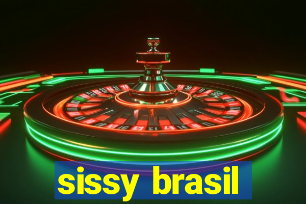 sissy brasil