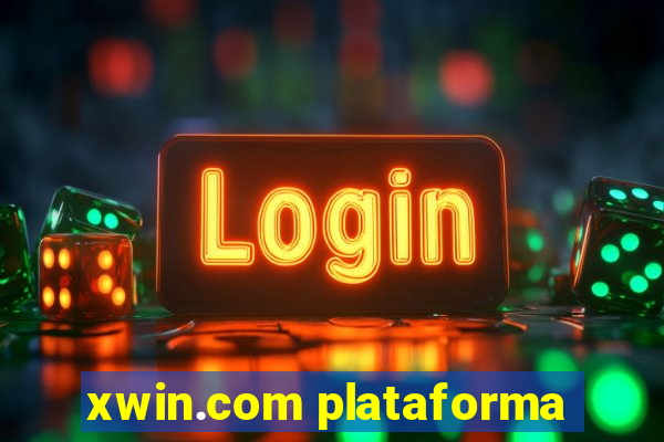 xwin.com plataforma