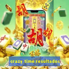 crazy time resultados