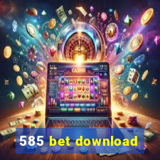 585 bet download