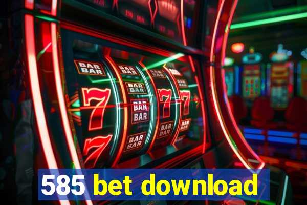 585 bet download