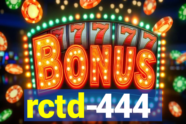 rctd-444