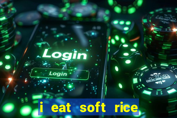 i eat soft rice in another world em português