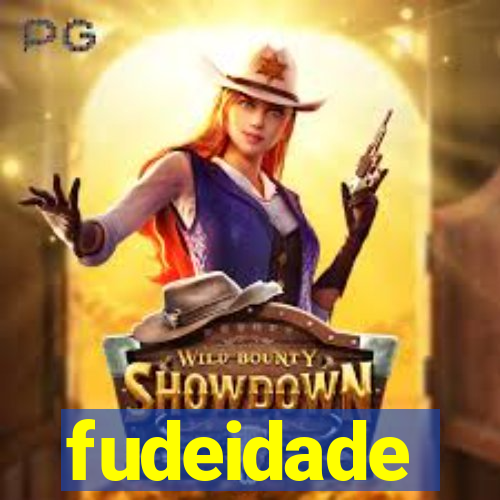 fudeidade