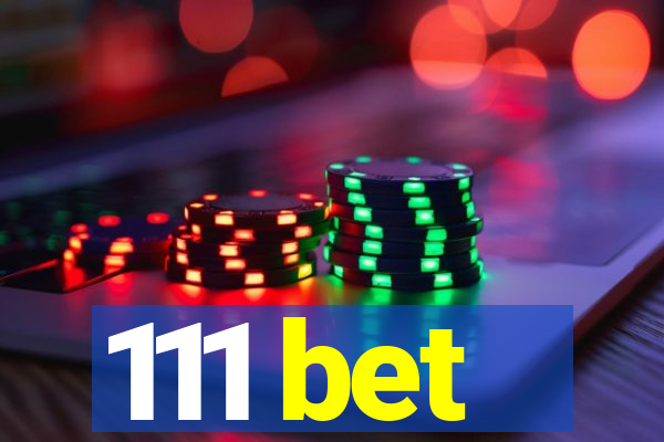 111 bet