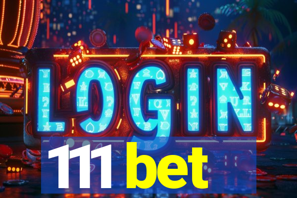 111 bet