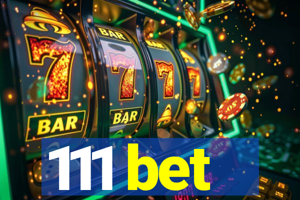 111 bet