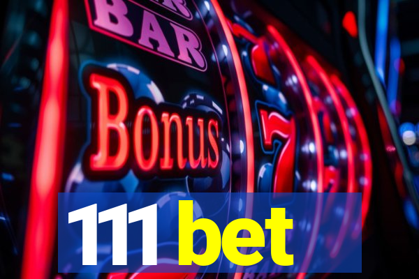 111 bet