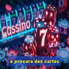 a procura das cartas