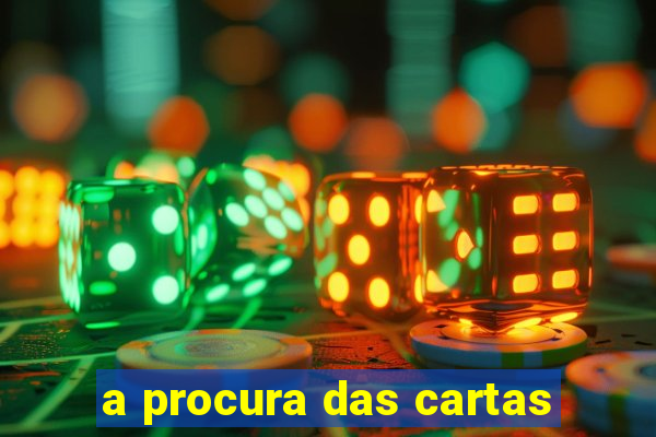 a procura das cartas