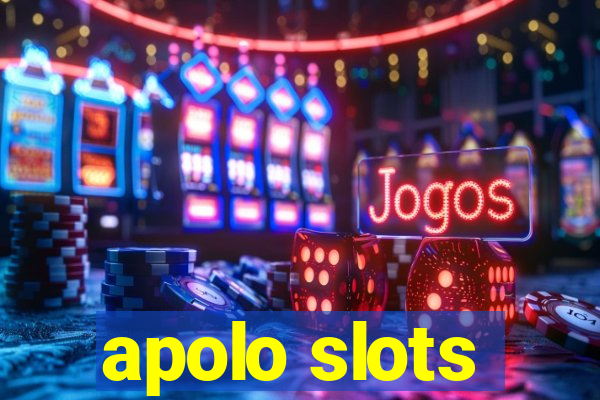apolo slots