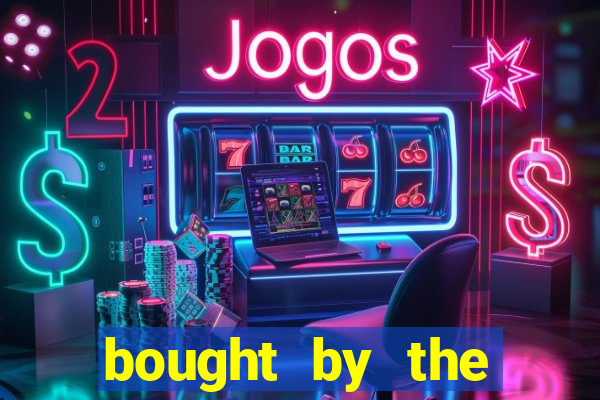 bought by the demon lord