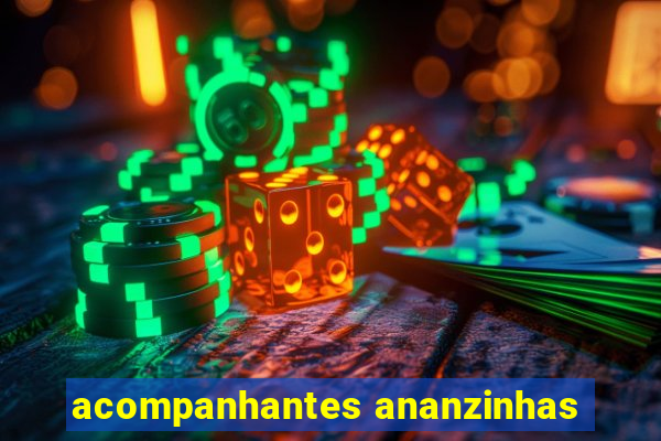 acompanhantes ananzinhas