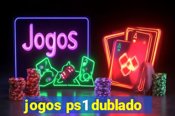 jogos ps1 dublado