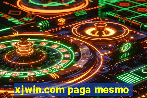 xjwin.com paga mesmo