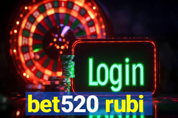 bet520 rubi