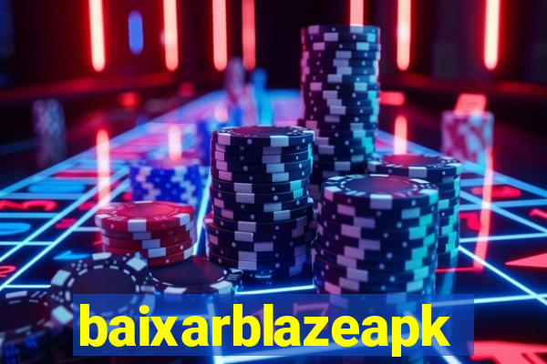 baixarblazeapk