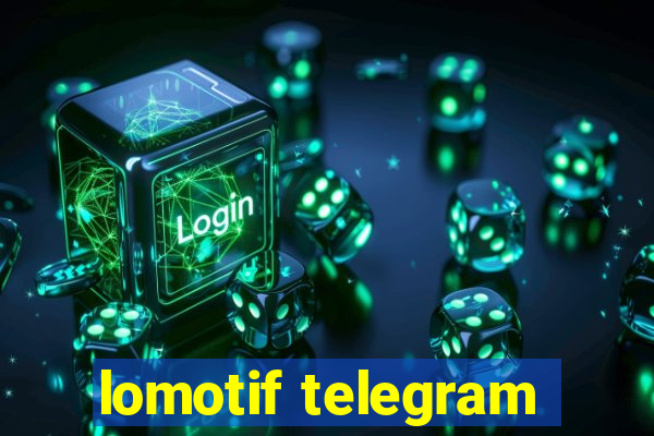lomotif telegram
