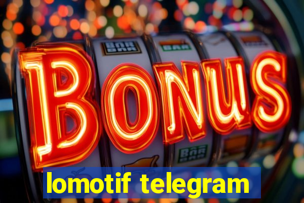 lomotif telegram