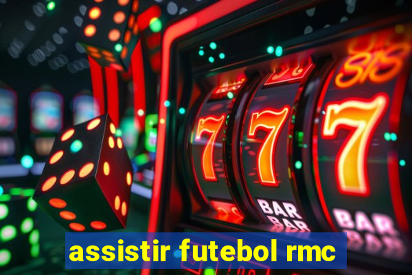 assistir futebol rmc