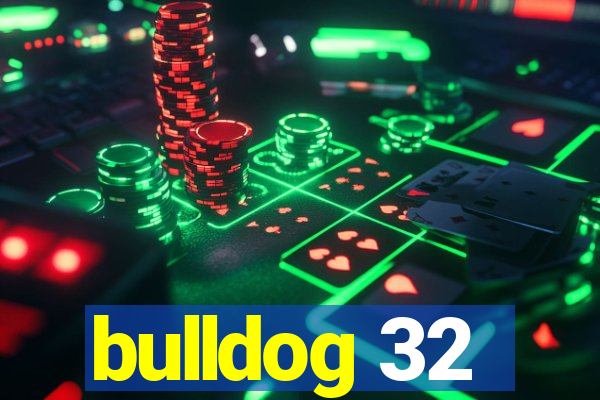 bulldog 32