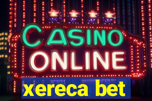 xereca bet