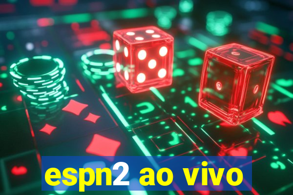 espn2 ao vivo