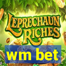 wm bet