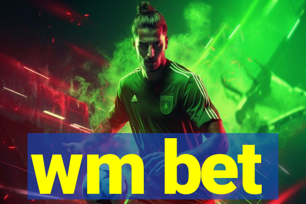 wm bet