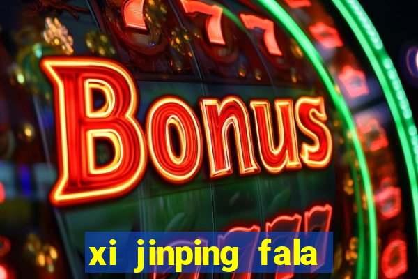 xi jinping fala quantos idiomas