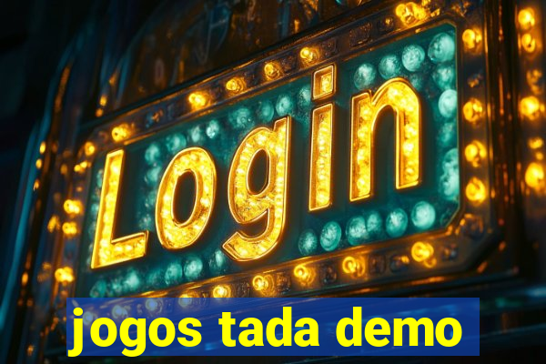 jogos tada demo