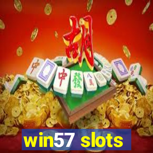 win57 slots