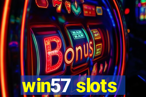 win57 slots