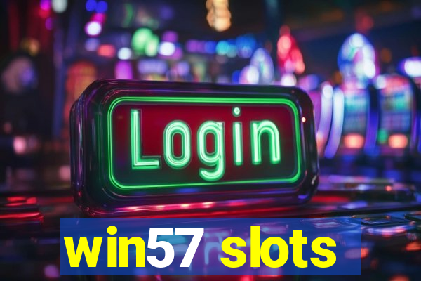 win57 slots