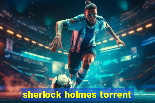 sherlock holmes torrent