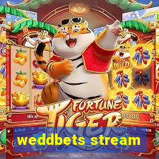 weddbets stream