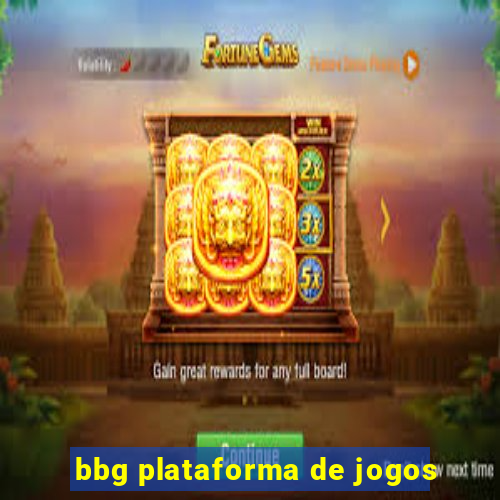 bbg plataforma de jogos