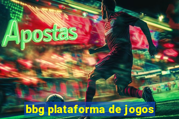 bbg plataforma de jogos
